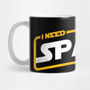 I need space please Mug